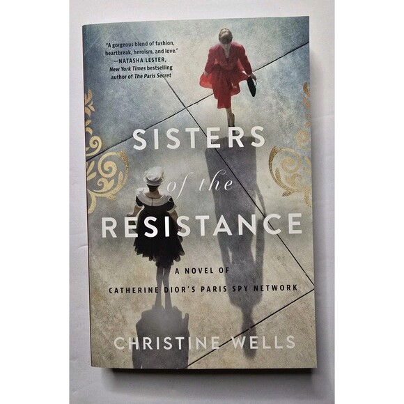 Sisters of the Resistance: A Novel of Catherine Dior's Paris Spy Network - Picture 1 of 7